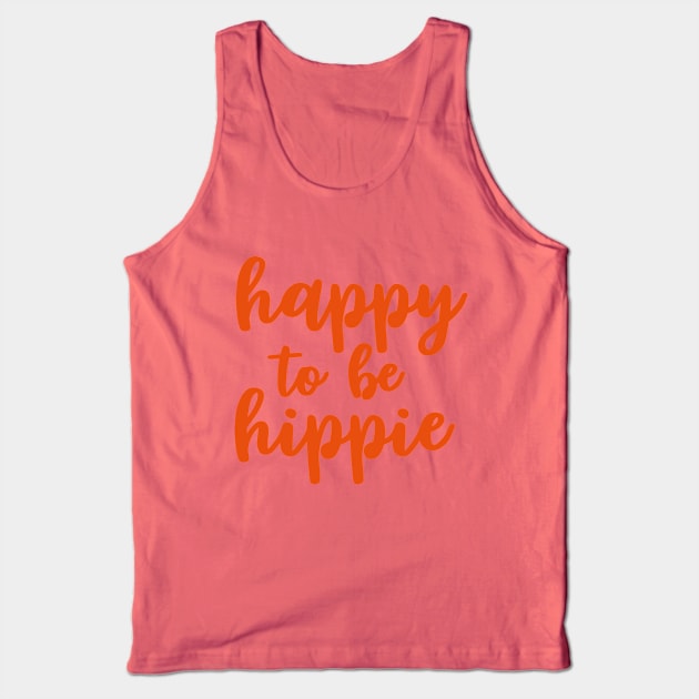 happy to be hippie Tank Top by mariacaballer